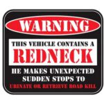 LETHAL THREAT Warning Redneck Sticker